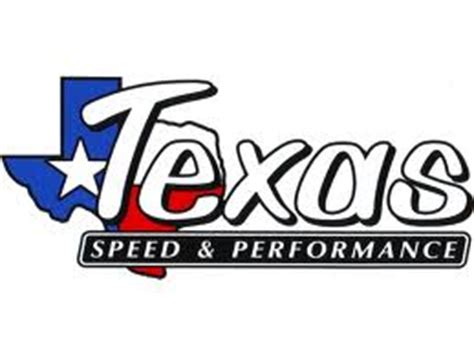 Texas speed and performance.